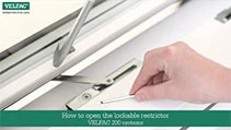 how to open the lockable restrictor velfac 200 systems