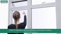 how to operate a windowmaster motorised window velfac 200 systems