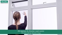 saa oeppnar du foenster med motor velfac 200 och velfac edge